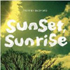 sunset, sunrise (CD)